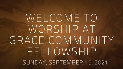 Worship for Sunday, September 19, 2021