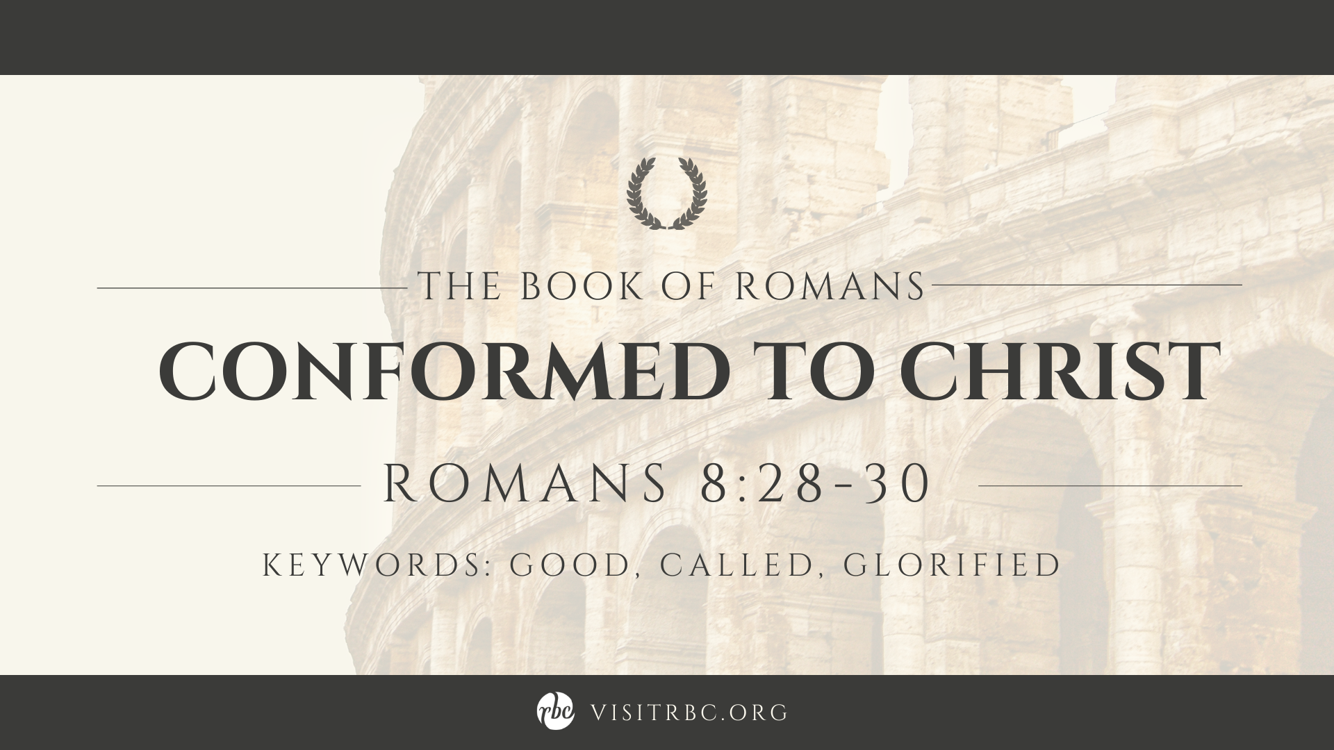 Conformed to Christ - Logos Sermons