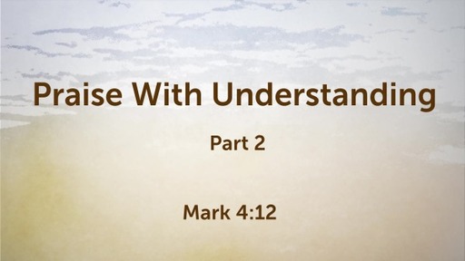 Praise With Understanding