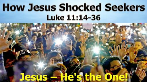 How Jesus Shocked the  Seekers