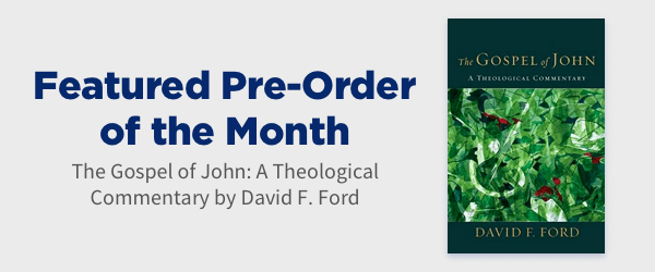 Save when you pre-order The Gospel of John: A Theological Commentary!