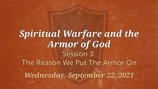 Spiritual Warefare and The Armor of God: Session 3