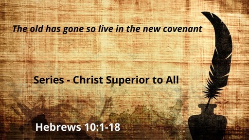 The old has gone so live in the new covenant
