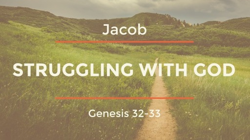 Jacob: Struggling With God