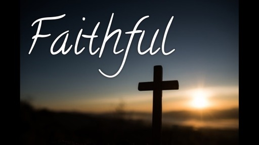 The Faithfulness of the Lord