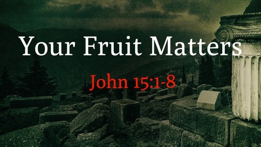 Your Fruit Matters