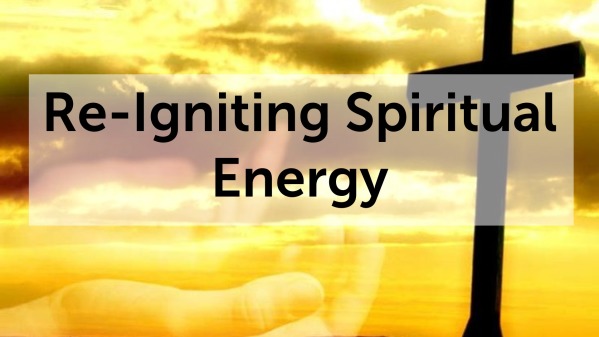 reigniting-spiritual-energy-faithlife-sermons