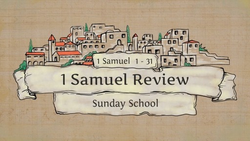 SS- I Samuel  Review