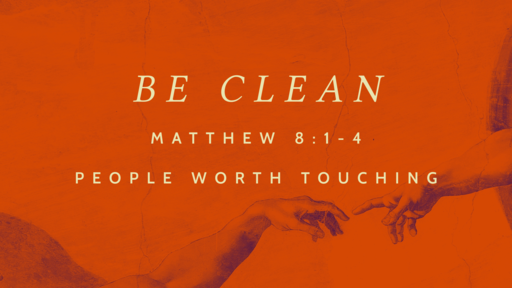 People Worth Touching -- Be Clean -- 09/26/2021