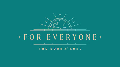 Luke - For Everyone