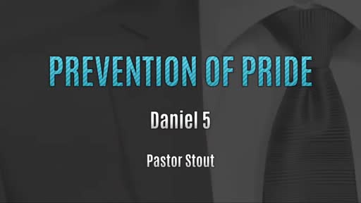 Prevention Of Pride - Daniel 5:12-23 Prevention Of Pride - Daniel 5:12-23