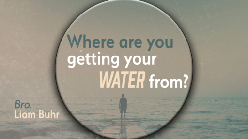 Where are you getting your water from?