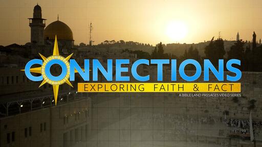 Connections: Exploring Faith & Fact (Bible Land Passages series)