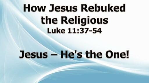 How Jesus Rebuked the Religious
