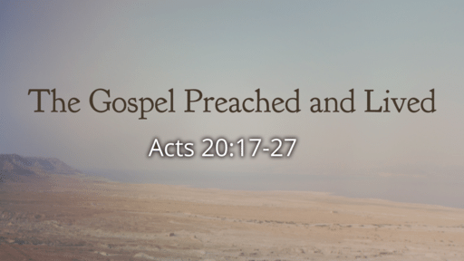The Gospel Preached and Lived