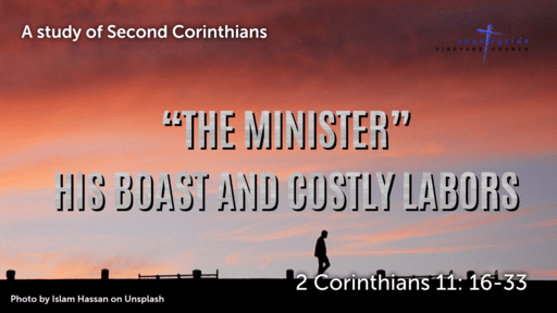 The Minister - His Boast And Costly Labors