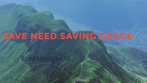 Same Need Saving Grace