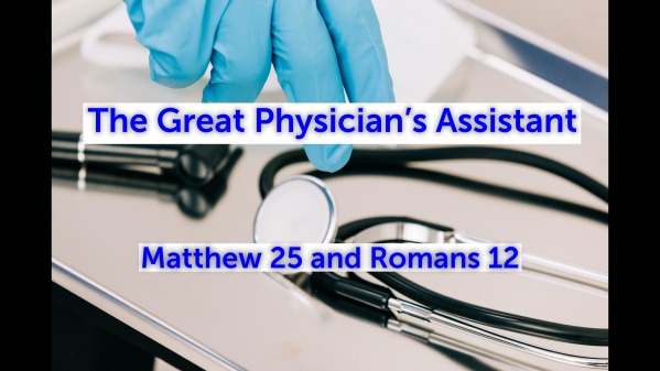 The Great Physician's Assistant - Logos Sermons