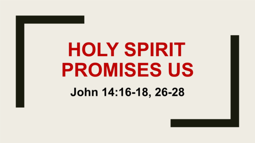 Holy Spirit Promises Us (no audio)
