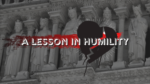 An Undivided Heart: "A Lesson in Humility"