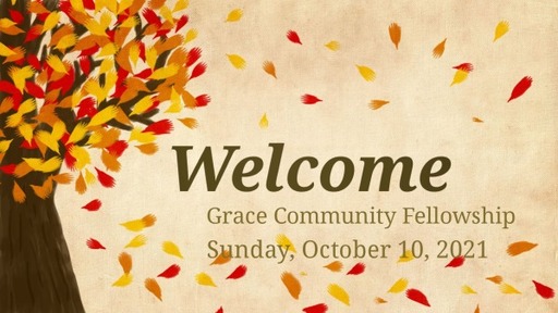 Worship for Sunday, October 10, 2021