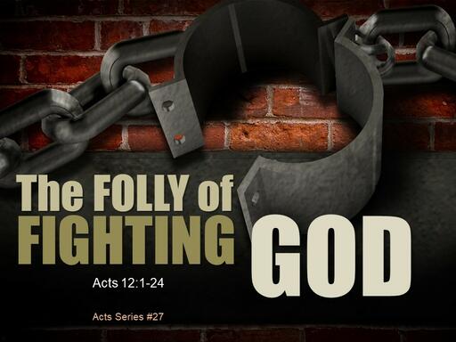 2021-10-17 The Folly of Fighting God