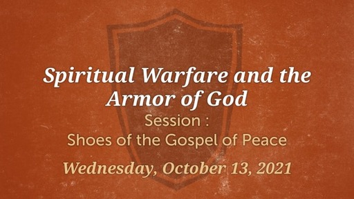 Spiritual Warefare and The Armor of God: Session 6