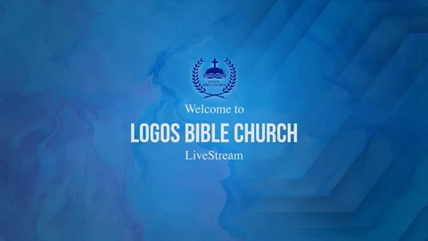Logos Bible Church Live Stream