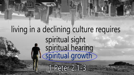 1 Peter 2:1-3, Sunday October 10, 2021
