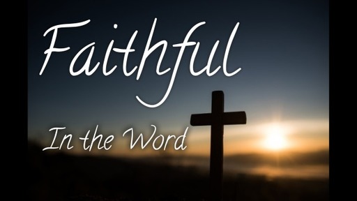 In the Word - Faithful Bible Study
