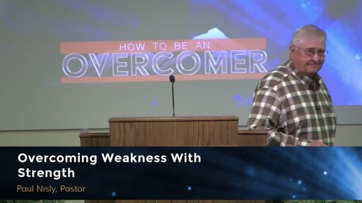 Overcoming Weakness with Strength