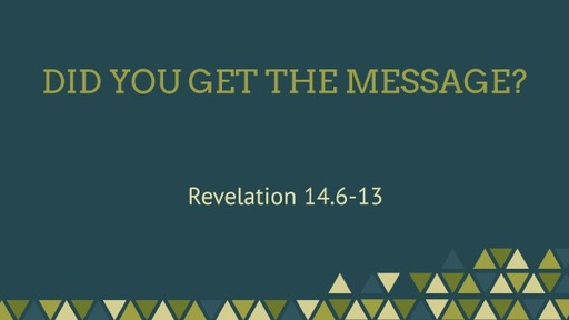 Did you Get the Message?