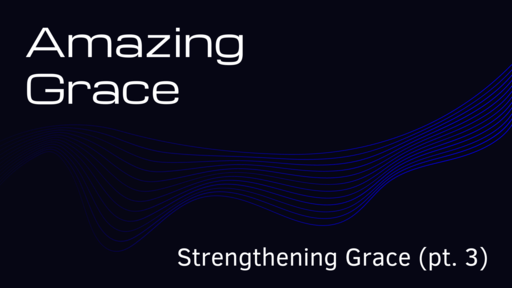 1 Peter 5.8-11 | Strengthening Grace (pt 3) 
