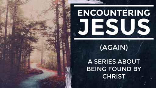 Encountering Jesus: Fully Restored
