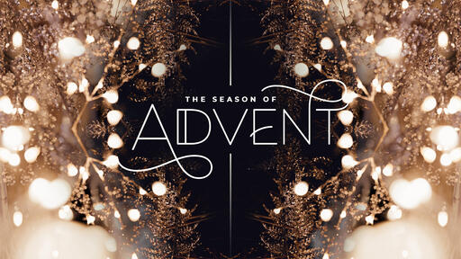 The Season of Advent: Hope
