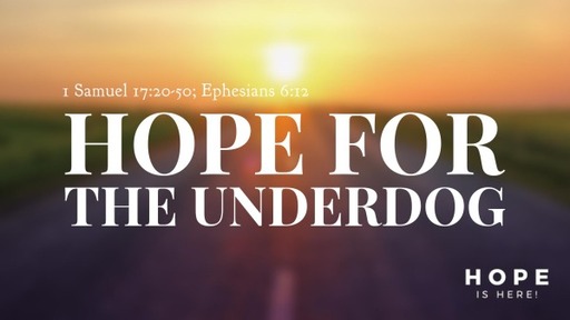 Hope for the Underdog