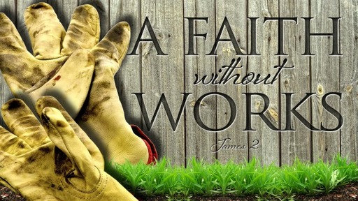 A Faith Without Works