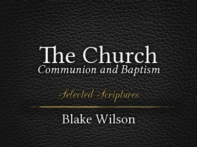 The Church: Communion and Baptism