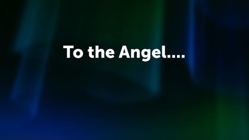 To the Angel....