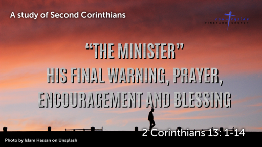 The Minister - His Final Warning, Prayer, Encouragement and Blessing