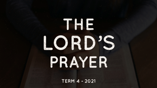 The Lord's Prayer 2021
