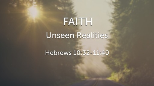 Faith: Unseen Realities