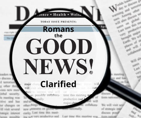 2021-2022 Romans: The Good News Clarified Sermon Series