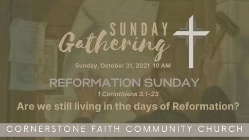 October 31, 2021 - Reformation Sunday