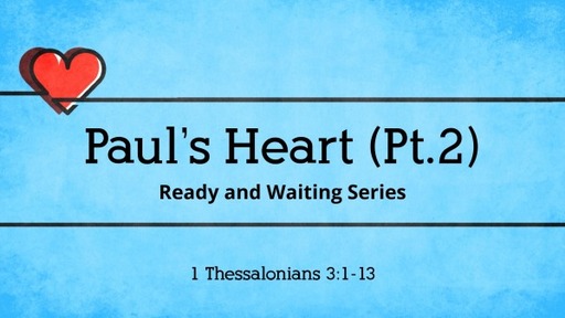 Paul's Heart (Pt.2)