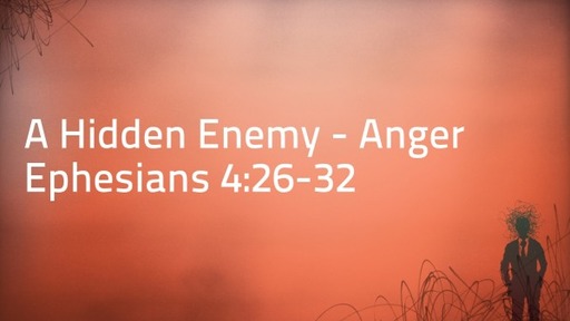 A Hidden Enemy - Anger