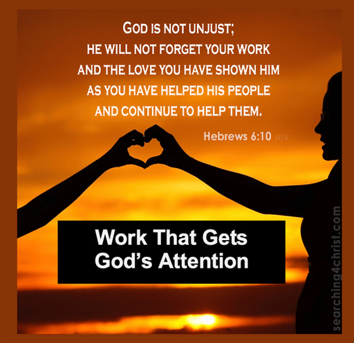 "Work That Gets God's Attention" 