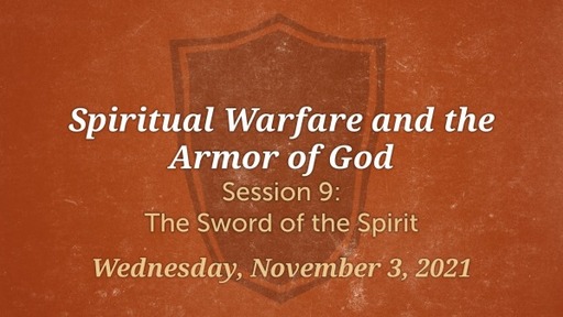 Spiritual Warefare and The Armor of God: Session 9