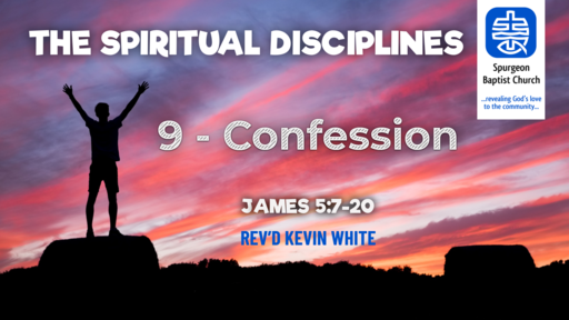 The Spiritual Disciplines - Confession