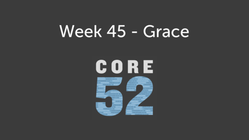 Week 45 - Grace